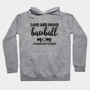 Baseball Mom - Loud and proud baseball mom Hoodie